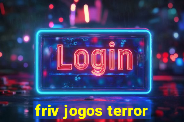 friv jogos terror